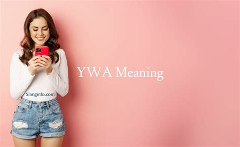 what does ywa mean slang|YWA Meaning » Decode Internet Slang »。